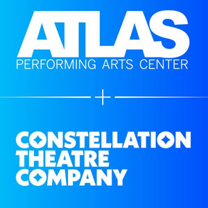 Atlas Performing Arts Center and Constellation Theatre Company