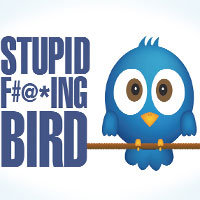 Stupid F**king Bird