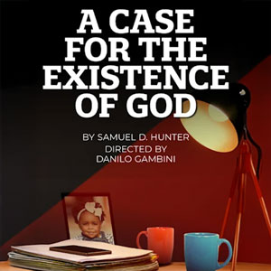 A Case for the Existence of God presented by Mosaic Theater Company at Atlas Performing Arts Center