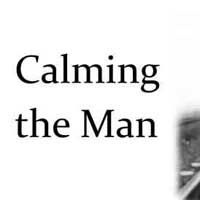 Calming the Man