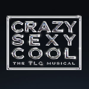 CrazySexyCool - The TLC Musical at Arena Stage