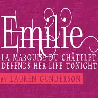 Emilie, La Marquise du Chatelet Defends Her Life Tonight