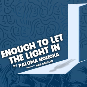 Enough To Let the Light In