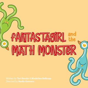 Fantastagirl and the Math Monster