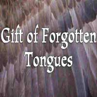 Gift of Forgotten Tongues