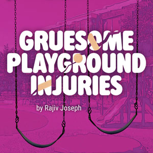 Gruesome Playground Injuries at Keegan Theatre