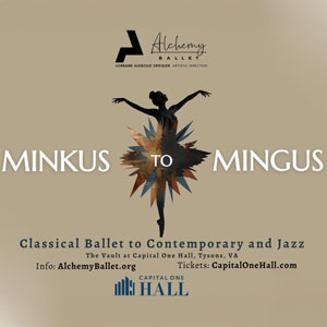 Minkus to Mingus presented by Alchemy Ballet at Capital One Hall