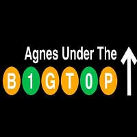 Agnes Under The Big Top