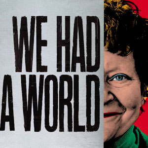 We Had A World
