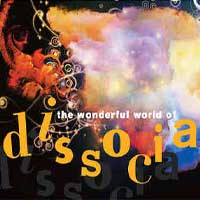 The Wonderful World of Dissocia The Wonderful World of Dissocia
