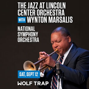 NSO: The Jazz at Lincoln Center Orchestra with Wynton Marsalis at Filene Center - Wolf Trap
